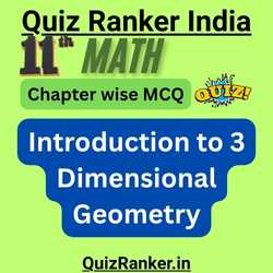 11th Math Introduction to 3 Dimensional Geometry MCQ Chapter Quiz
