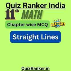 11th Math Straight Lines MCQ Chapter Quiz