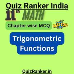 11th Math Trigonometric Functions MCQ Chapter Quiz