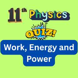 11th Physics Work, energy and power MCQ Chapter Quiz for 2026 exam