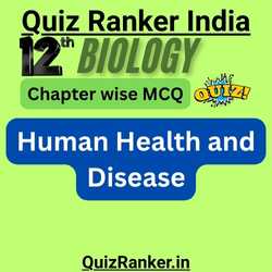 12th Biology Human Health and Disease Quiz for 2026 exam