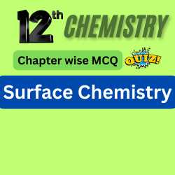 Class 12th Chemistry Chapter Surface Chemistry Free MCQ Test Quiz