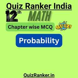 Class 12th Math Probability chapter mcq exam