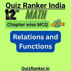 Class 12th Mathematics Relations and Functions MCQ mock test quiz