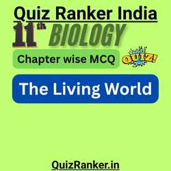11th Biology Chapter 1: The Living World MCQ Test for 2026