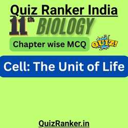 11th Biology Chapter 8: Cell: The Unit of Life MCQ Test for 2026 exam