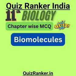 11th Biology Chapter 9: Biomolecules MCQ Test for 2026 exam