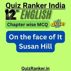 12th English On the face of It Susan Hill MCQ free test for 2026 exam