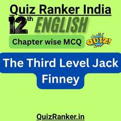 12th English The Third Level Jack Finney MCQ free test for 2026