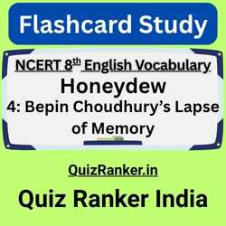 Bepin Choudhury's Lapse of Memory Vocabulary QuizRanker Flashcards