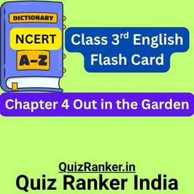 Chapter 4 Out in the Garden Dictionary Flashcard