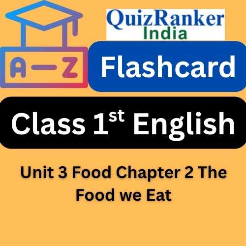 Class 1 English Chapter The Food we Eat