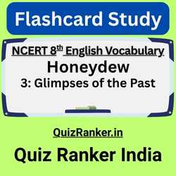 Glimpses of the Past Vocabulary QuizRanker Flashcards